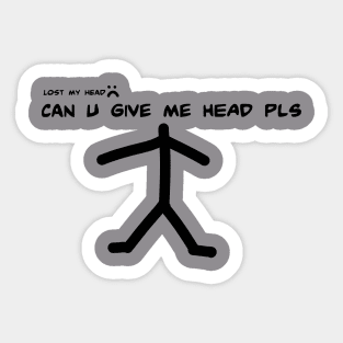 lost my head Sticker